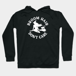 Broom Hair Don't Care Funny Pagan Wiccan Cheeky Witch® Hoodie